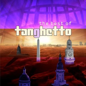 The Best of Tanghetto