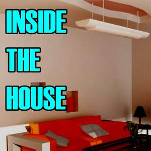 Inside the House