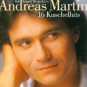 Ich Brauch' Deine Liebe - 16 Kuschelhits