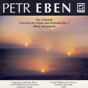 Eben: Vox clamantis, Concerto for Organ No. 2, Missa cum populo