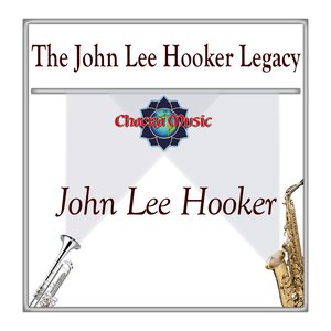 The John Lee Hooker Legacy