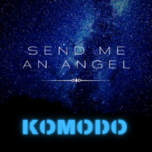 Komodo - Send Me An Angel Lyrics - Zortam Music