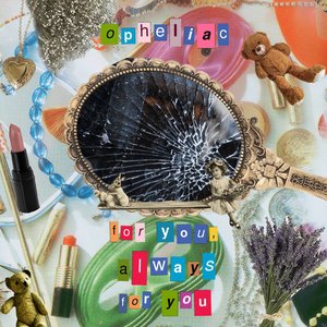 Opheliac & For You, Always For You Split - EP