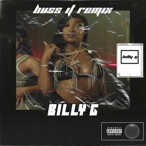 BUSS IT (B I L L Y G Remix)