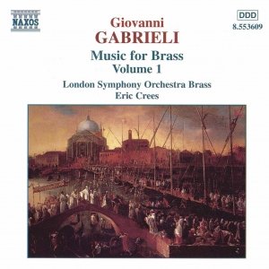 GABRIELI: Music for Brass, Vol.  1