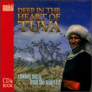 Deep In The Heart Of Tuva