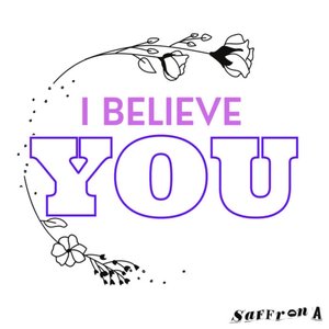 I Believe You