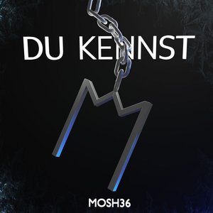 DU KENNST M