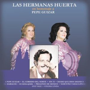 Las Hermanas Huerta en Homenaje a Pepe Guizar