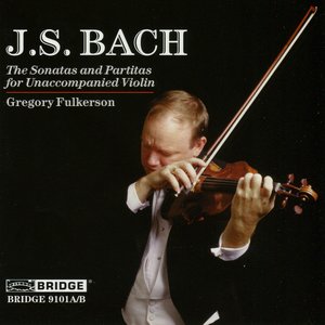 Bach: The Sonatas and Partitas for Unaccompanied Violin
