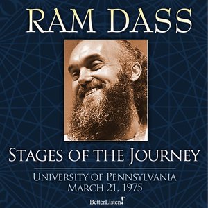 Stages of the Journey with Ram Dass