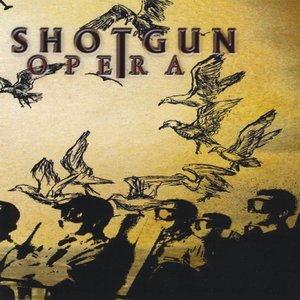 Shotgun Opera