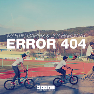 Martin Garrix & Jay Hardway - Error 404 - Zortam Music