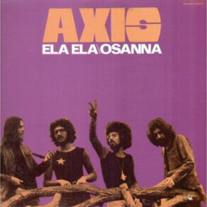 Axis - Ela Ela/Osanna - Zortam Music