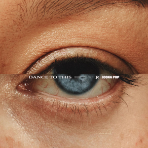 Icona Pop - Dance To This Lyrics - Zortam Music