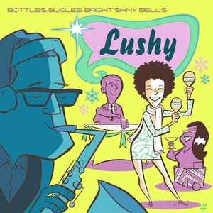 Bottles, Bugles, Bright Shiny Bells