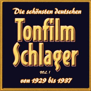 Die schönsten deutschen Tonfilmschlager von 1929 bis 1937, Vol. 1