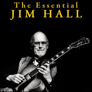 The Essential Jim Hall