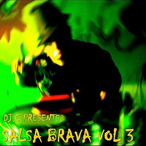 DJ.E. Presents: Salsa Brava, Vol. 3