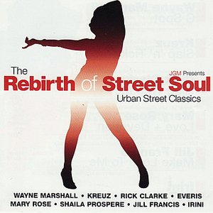 The Rebirth Of Street Soul - Urban Street Classics