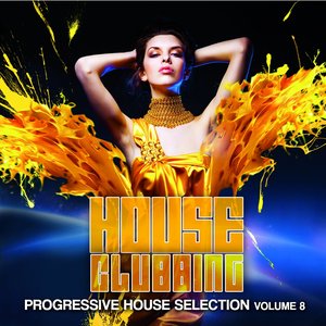 House Clubbing, Vol. 8 (Progressve House Selection)