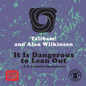It Is Dangerous To Lean Out (E Pericoloso Sporgesrsi)