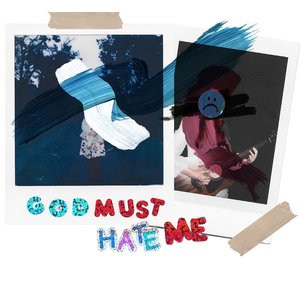 God Must Hate Me - Single