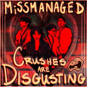 Crushes Are Disgusting