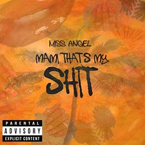 Mami Thats My Shit