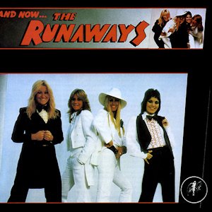 And Now? The Runaways [Explicit]