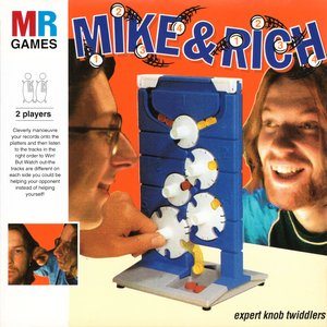 Mike & Rich: Expert Knob Twiddlers