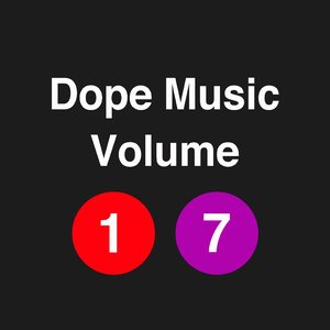 Dope Music, Vol. 17