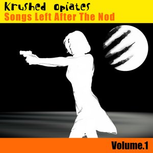 Songs Left After the Nod: Volume 1
