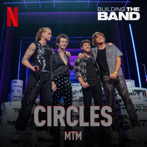 Circles (from the Netflix Series "Building the Band") (Live)