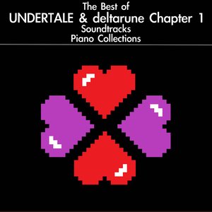 The Best of UNDERTALE & deltarune Chapter 1 Soundtracks Piano Collections