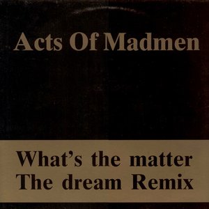 What's The Matter / The Dream Remix