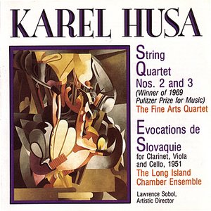 KAREL HUSA: String Quartets Nos. 2 and 3