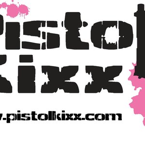 PISTOL KIXX- The demos