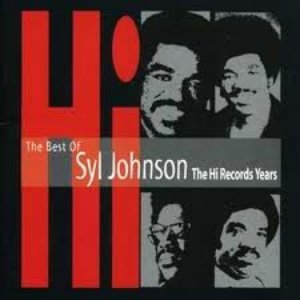 The Best Of Syl Johnson - The Hi Records Years