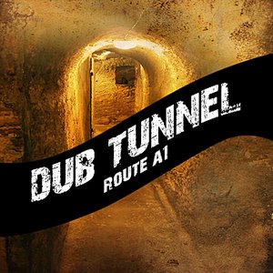 Dub Tunnel Route A1