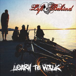 Image for 'Left Behind - Learn to Walk'