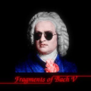 Fragments of Bach V