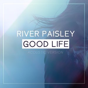 Good Life (Acoustic Version)