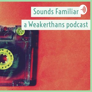 “Sounds Familiar A Weakerthans Podcast”的封面