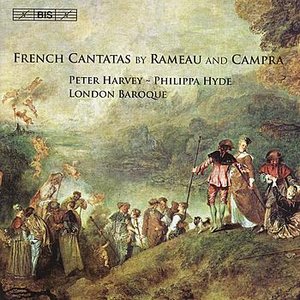 RAMEAU: Amants trahis (Les) / Aquilon et Orithie / Thetis / Air a boire / CAMPRA: Les Femmes