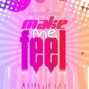 Make Me Feel