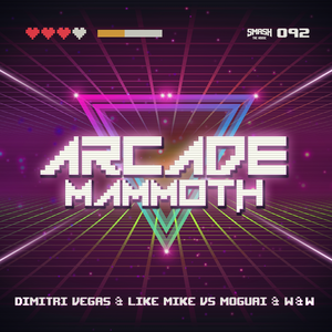 Dimitri Vegas & Like Mike - Arcade Mammoth - Single - Zortam Music