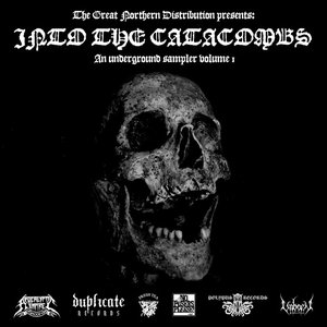Into the Catacombs - An Underground Sampler Vol. 1