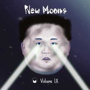 New Moons Vol. IX