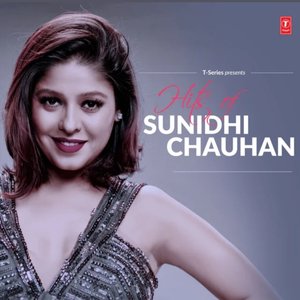 Hits of Sunidhi Chauhan